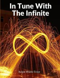 In Tune With The Infinite av Ralph Waldo Trine