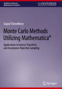 Monte Carlo Methods Utilizing Mathematica® av Sujaul Chowdhury