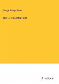 The Life of John Hunt av George Stringer Rowe