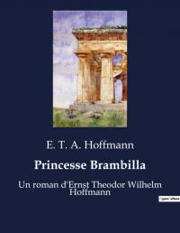 Princesse Brambilla av E. T. A. Hoffmann