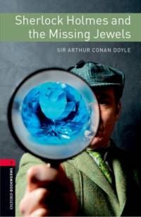 Oxford Bookworms Library: Level 3: Sherlock Holmes and the Missing Jewels av Sir Arthur Conan Doyle
