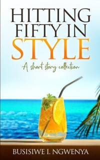 Hitting fifty in style av Busisiwe I. Ngwenya