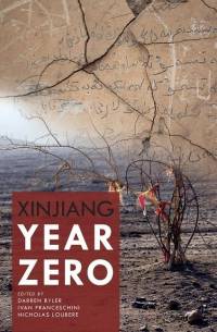 Xinjiang Year Zero av Darren Byler