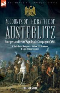 Accounts of the Battle of Austerlitz av Montgomery B Gibbs