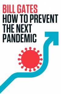 How to Prevent the Next Pandemic av Bill Gates
