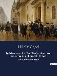 Le Manteau - Le Nez. Traduction Léon Golschmann et Ernest Jaubert av Nikolai Gogol