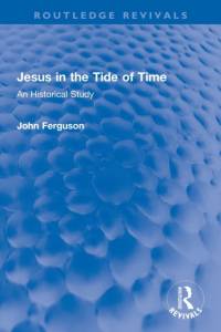 Jesus in the Tide of Time av John Ferguson