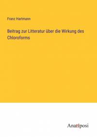 Beitrag zur Litteratur über die Wirkung des Chloroforms av Franz Hartmann