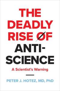 The Deadly Rise of Anti-science av Peter J. Hotez