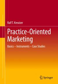 Practice-Oriented Marketing av Ralf T. Kreutzer