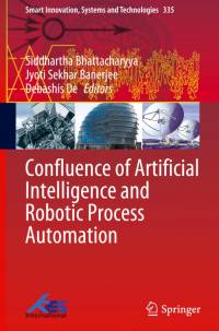 Confluence of Artificial Intelligence and Robotic Process Automation av Siddhartha Bhattacharyya