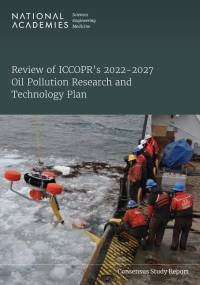 Review of Iccopr's 2022-2027 Oil Pollution Research and Technology Plan av National Academies Of Sciences Engineeri