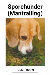 Sporehunder (Mantrailing) av Fynn Hansen