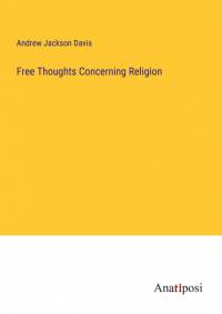 Free Thoughts Concerning Religion av Andrew Jackson Davis