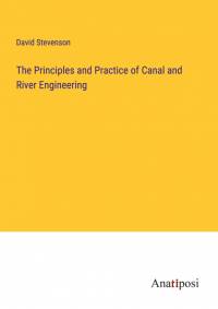 The Principles and Practice of Canal and River Engineering av David Stevenson