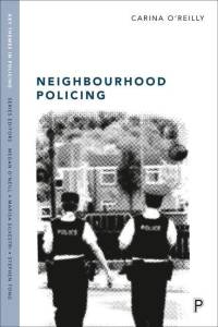 Neighbourhood Policing av Carina (University of Lincoln) O'Reilly