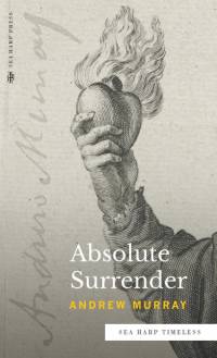Absolute Surrender (Sea Harp Timeless series) av Andrew Murray