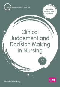 Clinical Judgement and Decision Making in Nursing av Mooi Standing