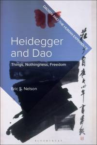 Heidegger and DAO: Things, Nothingness, Freedom av Eric S. Nelson