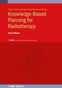 Knowledge-Based Planning for Radiotherapy av Kevin Moore