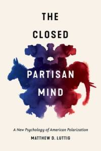The Closed Partisan Mind av Matthew D. Luttig