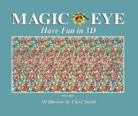 Magic Eye: Have Fun in 3D av Cheri Smith