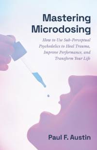 Mastering Microdosing av Paul F. Austin