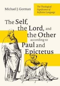 The Self, the Lord, and the Other according to Paul and Epictetus av Michael J. Gorman