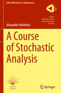 A Course of Stochastic Analysis av Alexander Melnikov