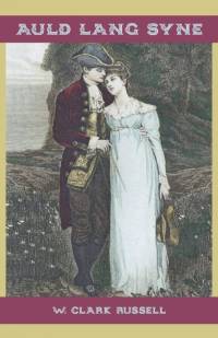 Auld Lang Syne av W. Clark Russell