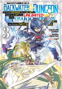 Backstabbed in a Backwater Dungeon: My Party Tried to Kill Me, But Thanks to an Infinite Gacha I Got LVL 9999 Friends and Am Out for Revenge (Manga) Vol. 3 av Shisui Meikyou