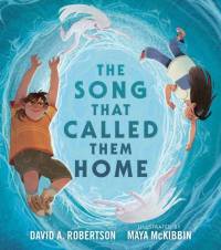 The Song That Called Them Home av David A. Robertson