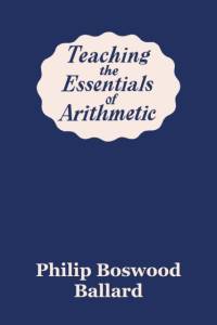 Teaching the Essentials of Arithmetic (Yesterday's Classics) av Philip Boswood Ballard