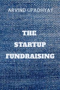 THE STARTUP FUNDRAISING av Arvind Upadhyay