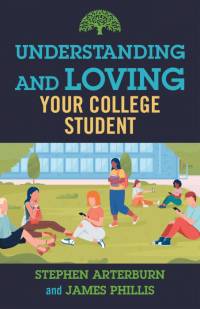 Understanding and Loving Your College Student av Stephen Arterburn