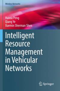 Intelligent Resource Management in Vehicular Networks av Haixia Peng