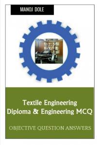 Textile Engineering Diploma & Engineering MCQ av Manoj Dole