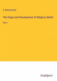 The Origin and Development of Religious Belief av S. Baring-Gould