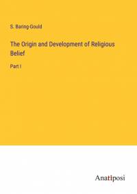 The Origin and Development of Religious Belief av S. Baring-Gould