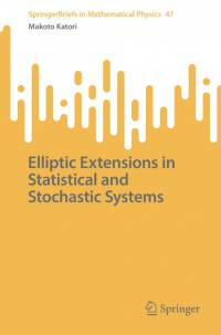Elliptic Extensions in Statistical and Stochastic Systems av Makoto Katori
