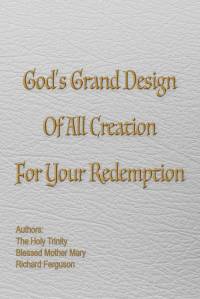 God's Grand Design of All Creation For Your Redemption av Richard Ferguson