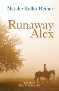 Runaway Alex (Alex & Alexander: Book One) av Natalie Keller Reinert