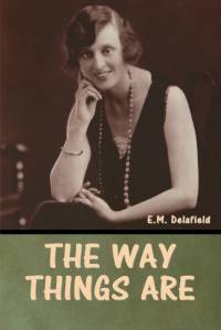 The Way Things Are av E. M. Delafield