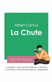 Réussir son Bac de français 2023 : Analyse de La Chute de Camus av Albert Camus