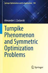 Turnpike Phenomenon and Symmetric Optimization Problems av Alexander J. Zaslavski