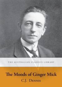 The Moods of Ginger Mick av C. J. Dennis