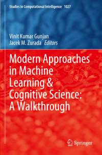 Modern Approaches in Machine Learning & Cognitive Science: A Walkthrough av Jacek M. Zurada