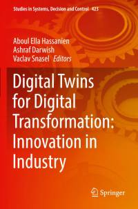 Digital Twins for Digital Transformation: Innovation in Industry av Aboul Ella Hassanien
