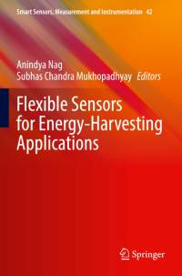 Flexible Sensors for Energy-Harvesting Applications av Subhas Chandra Mukhopadhyay