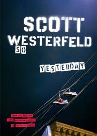 So Yesterday av Scott Westerfeld